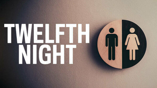 "Twelfth Night" is written in large white capital letters. To the right is a round emblem with the Male and Female icons.